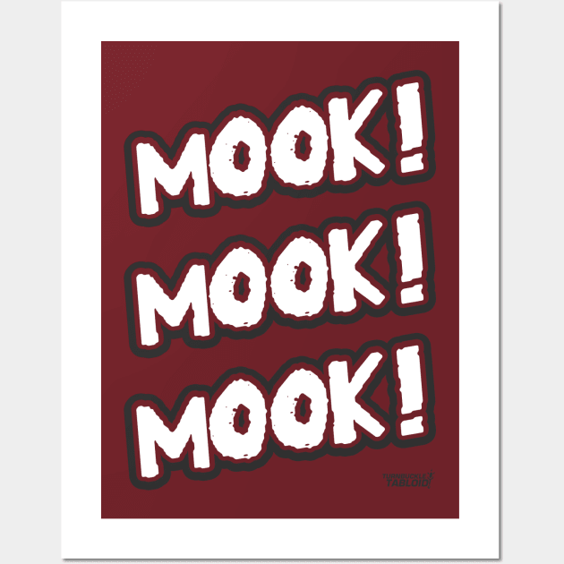 TBT Mook Chants Wall Art by TurnbuckleTabloid